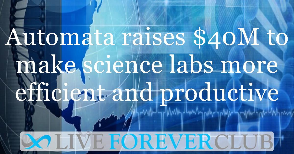 Automata raises $40M to make science labs more efficient and productive