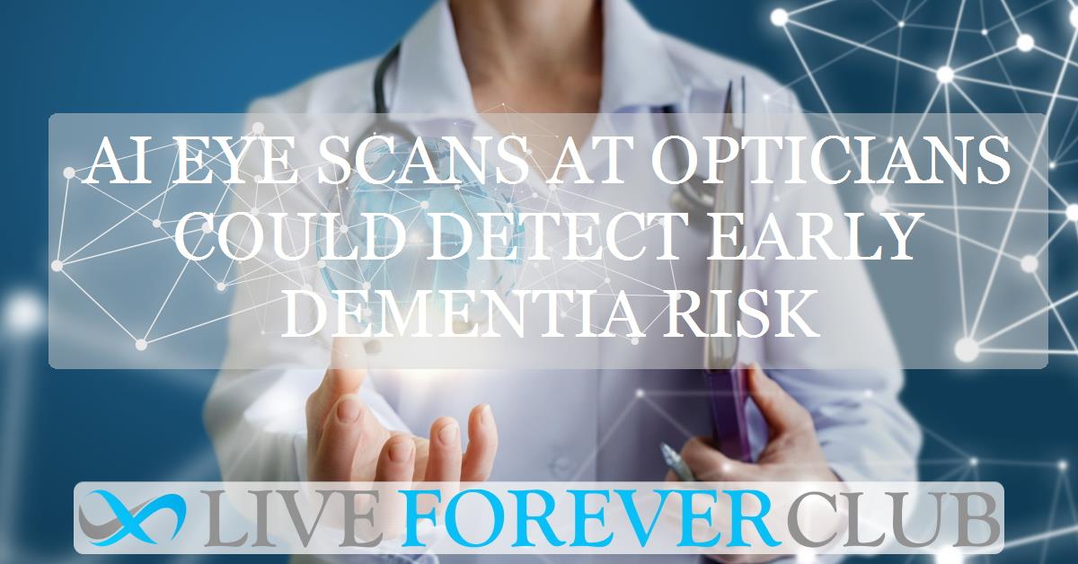 AI eye scans at opticians could detect early dementia risk