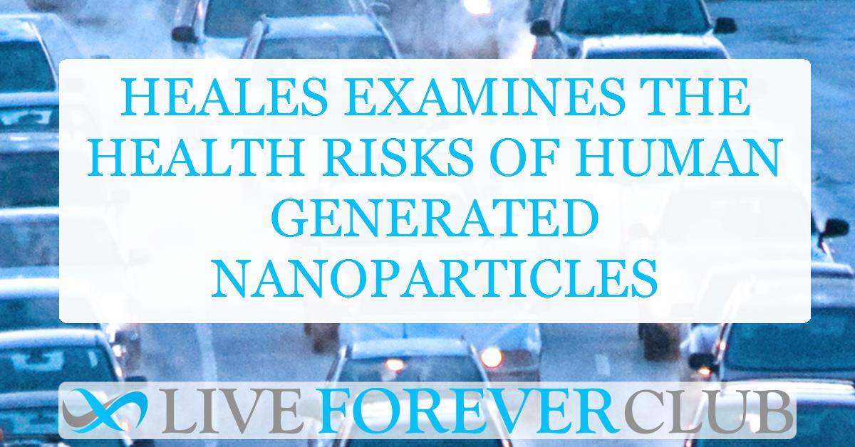 HEALES examines the health risks of human generated nanoparticles