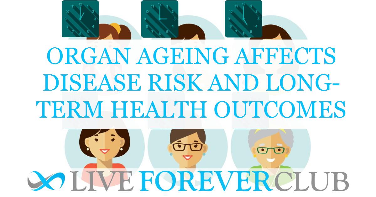 Organ ageing affects disease risk and long-term health outcomes