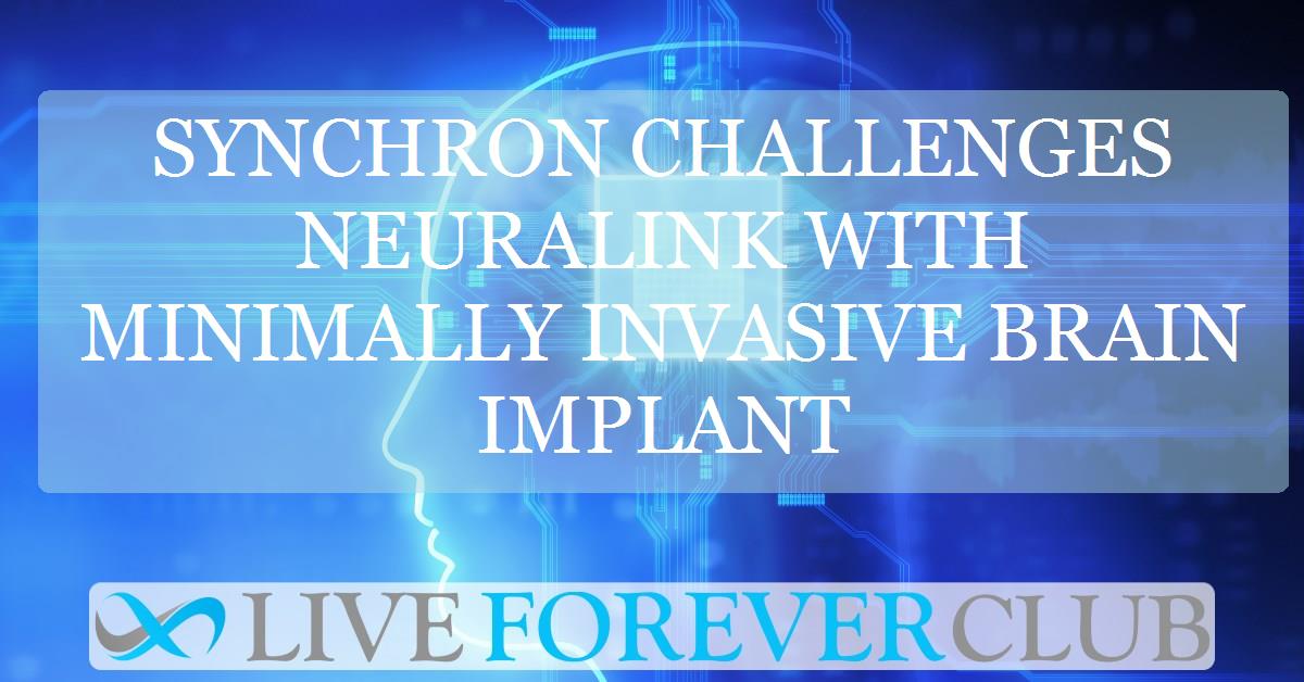 Synchron challenges Neuralink with minimally invasive brain implant