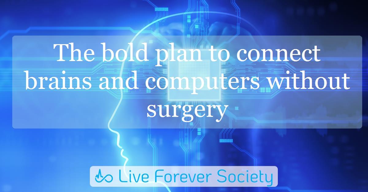 The bold plan to connect brains and computers without surgery