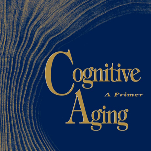 Cognitive Aging: A Primer information and news