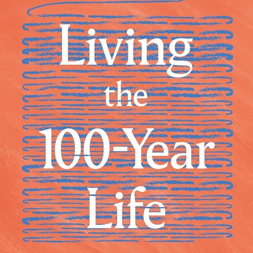 Living the 100-Year life information and news