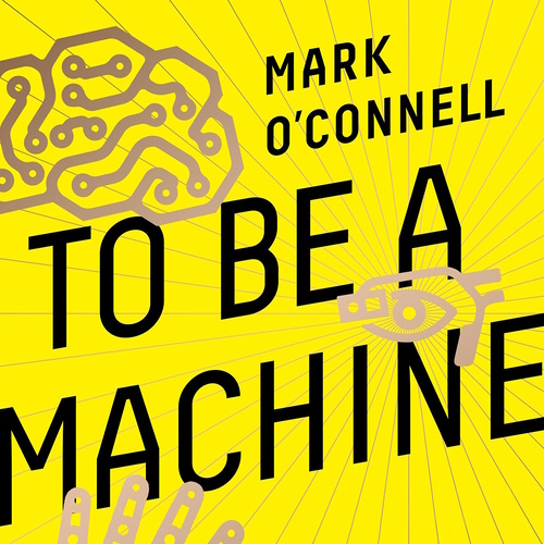 To Be a Machine information and news