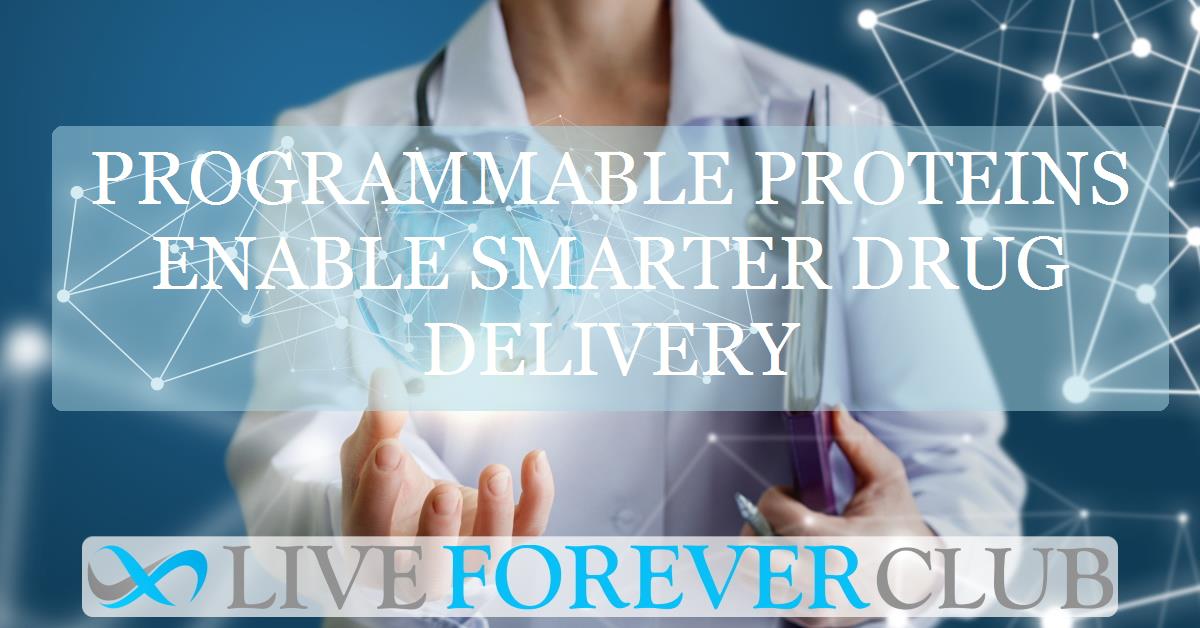 Programmable proteins enable smarter drug delivery