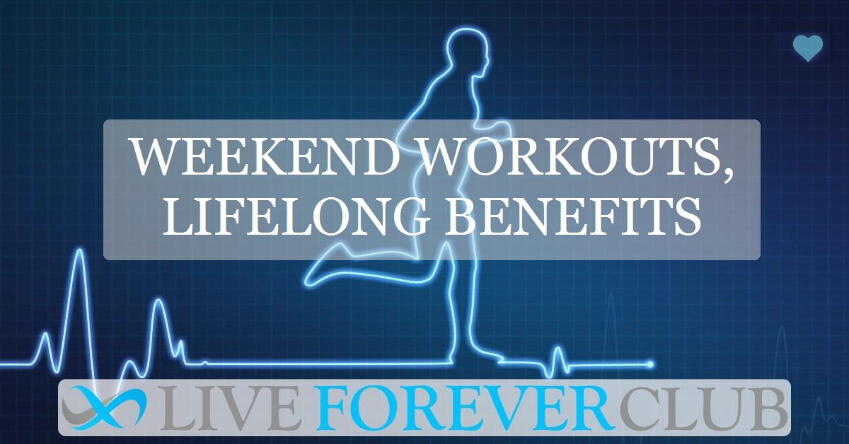 Weekend workouts, lifelong benefits