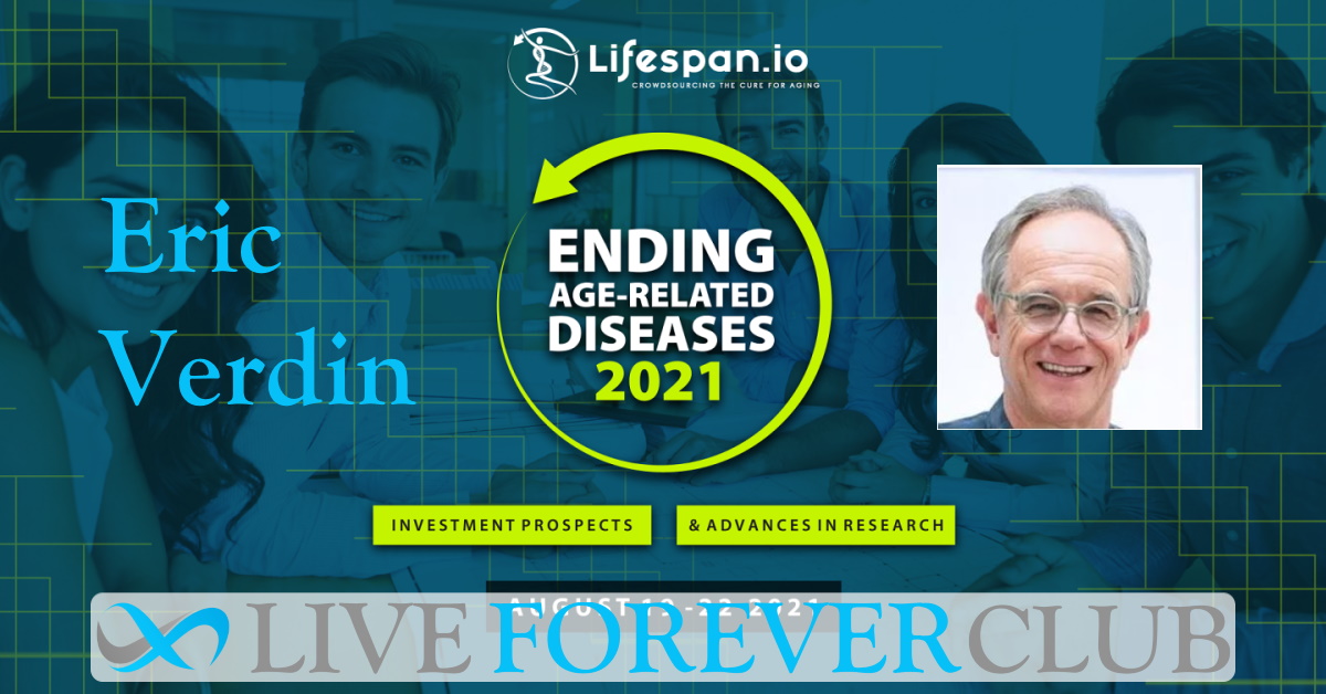 Summary of Eric Verdin presentation at End Age-Related Diseases 2021