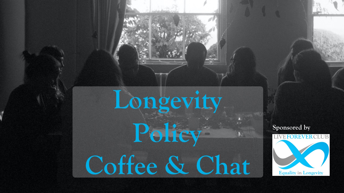 Longevity Policy - Coffee and Chat (London)