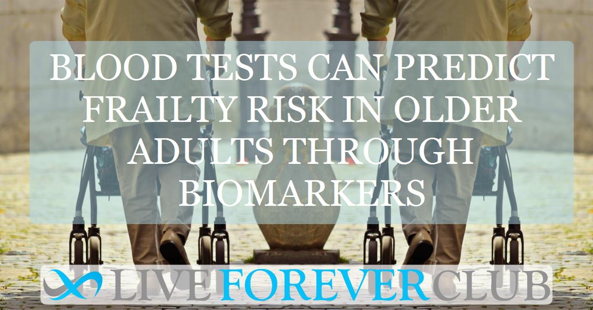 Blood tests can predict frailty risk in older adults through biomarkers