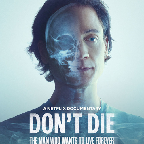 Don’t Die: The Man Who Wants to Live Forever information and news
