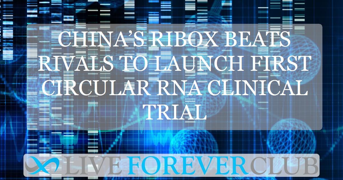 China’s RiboX beats rivals to launch first circular RNA clinical trial