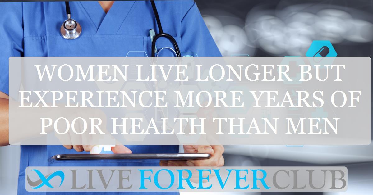Women live longer but experience more years of poor health than men