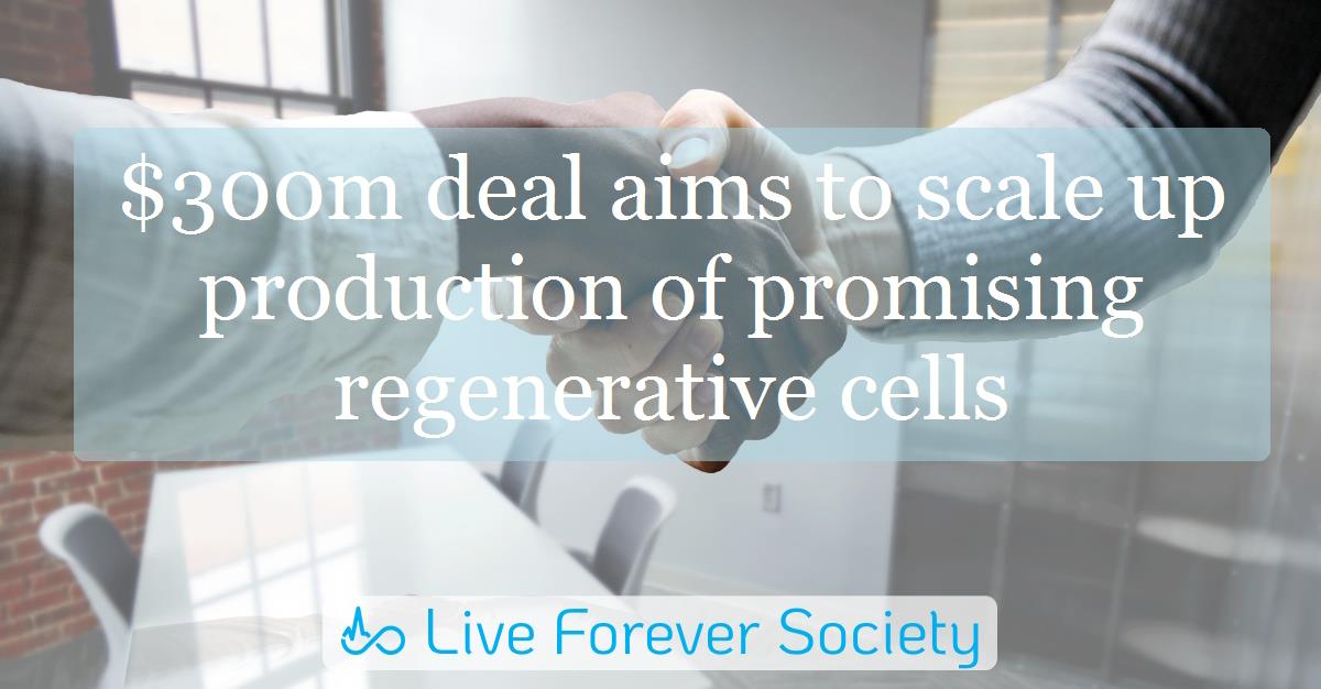 $300m deal aims to scale up production of promising regenerative cells