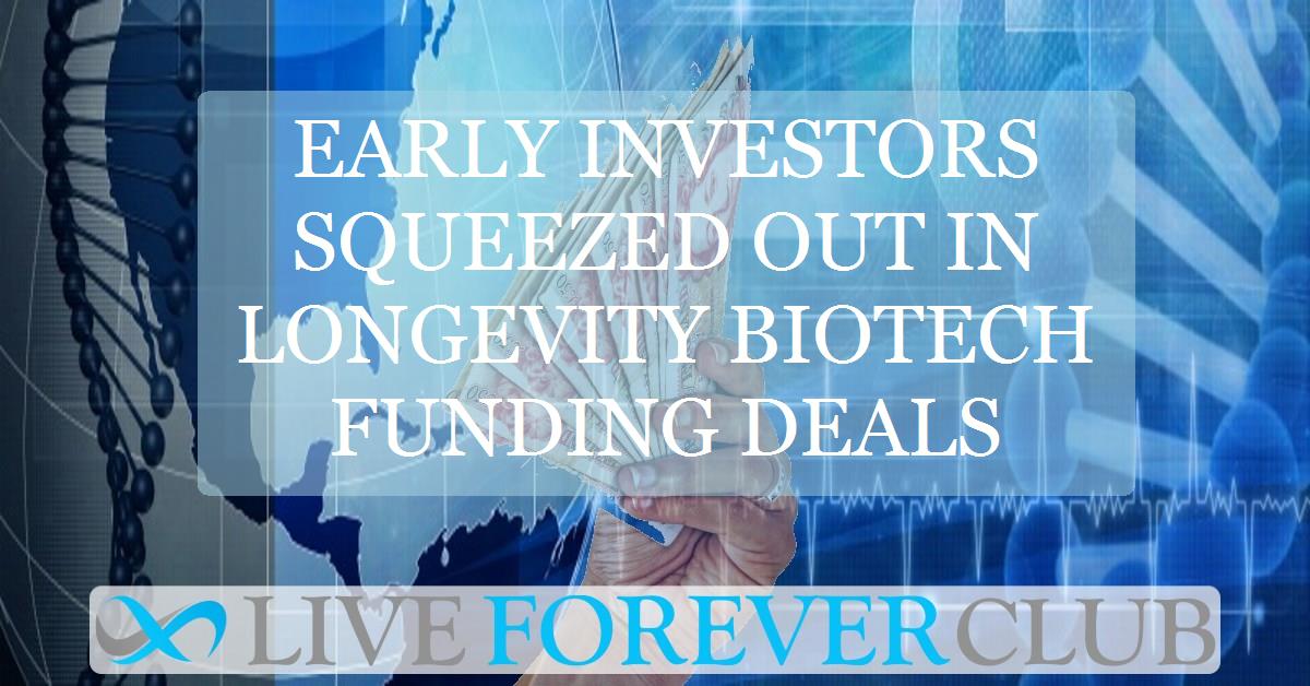 Early investors squeezed out in longevity biotech funding deals