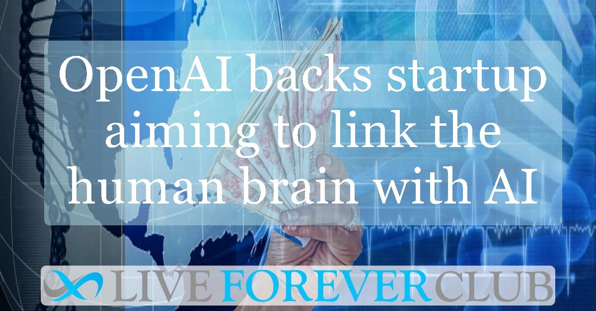OpenAI backs startup aiming to link the human brain with AI