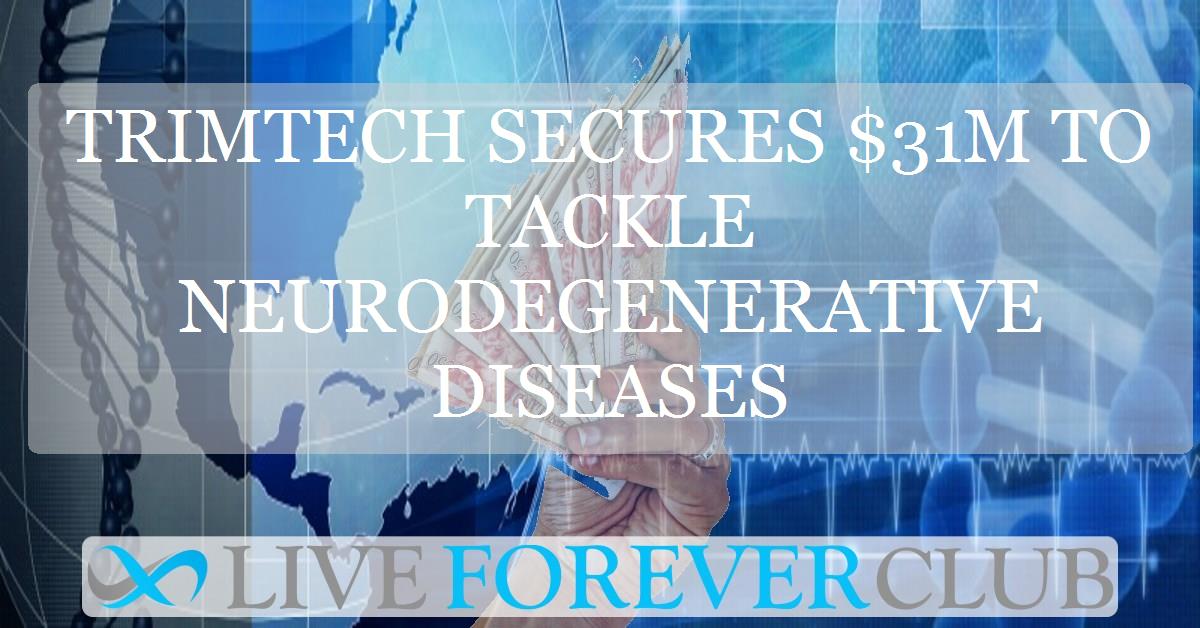 Trimtech secures $31m to tackle neurodegenerative diseases