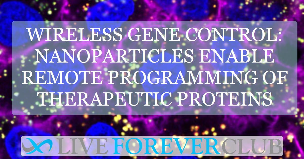 Wireless gene control: nanoparticles enable remote programming of therapeutic proteins