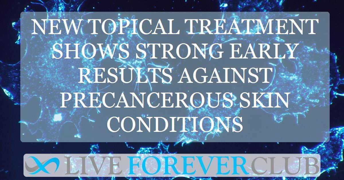 New topical treatment shows strong early results against precancerous skin conditions