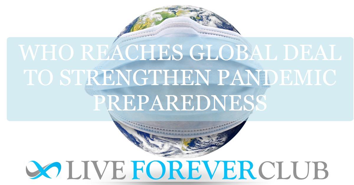 WHO reaches global deal to strengthen pandemic preparedness