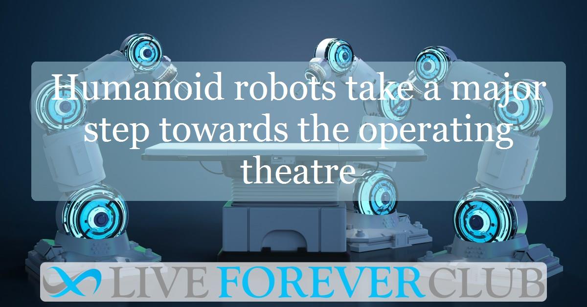 Humanoid robots take a major step towards the operating theatre