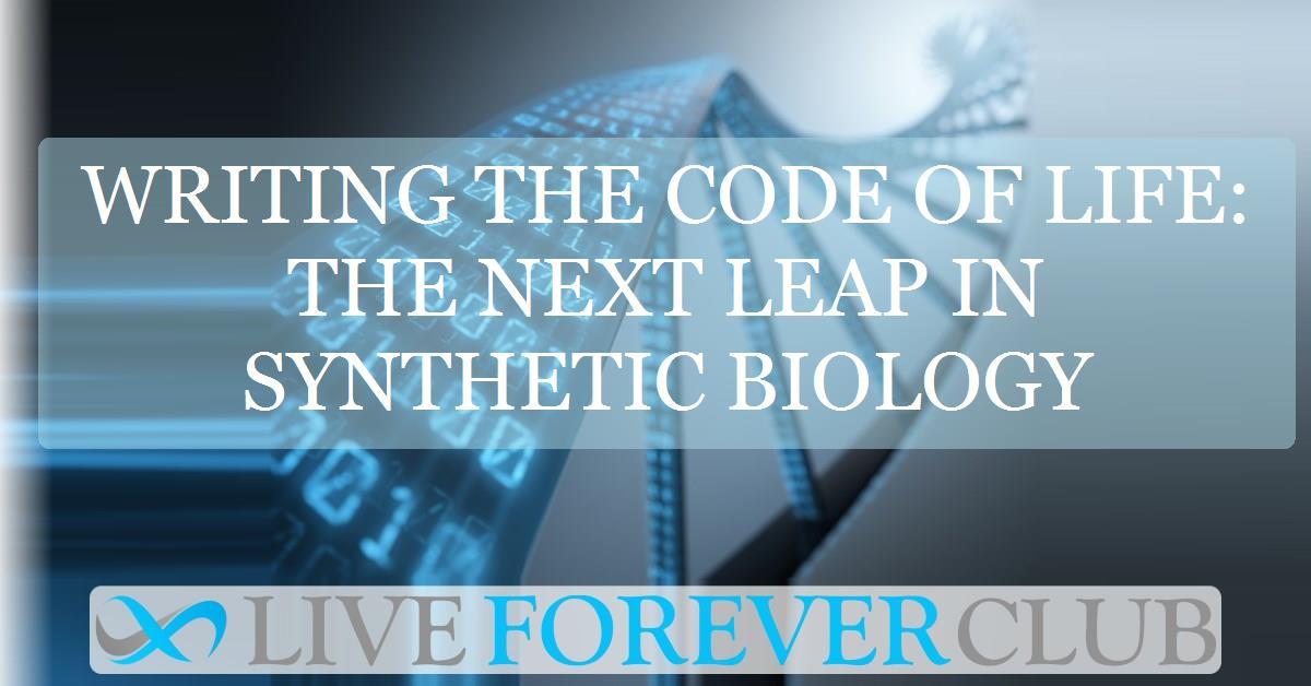 Writing the code of life: the next leap in synthetic biology