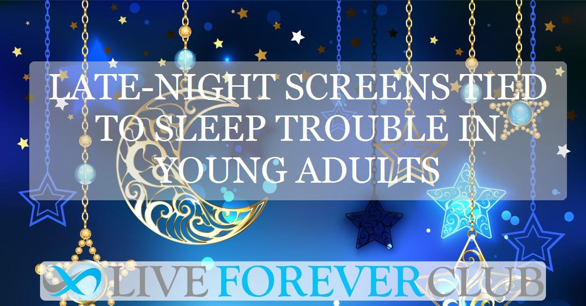 Late-night screens tied to sleep trouble in young adults
